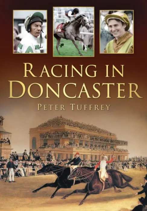 Racing in Doncaster - Tuffrey, Peter