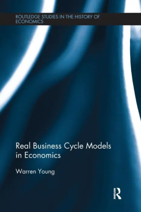 Real Business Cycle Models in Economics - Young, Warren (Bar Ilan University, Israel)