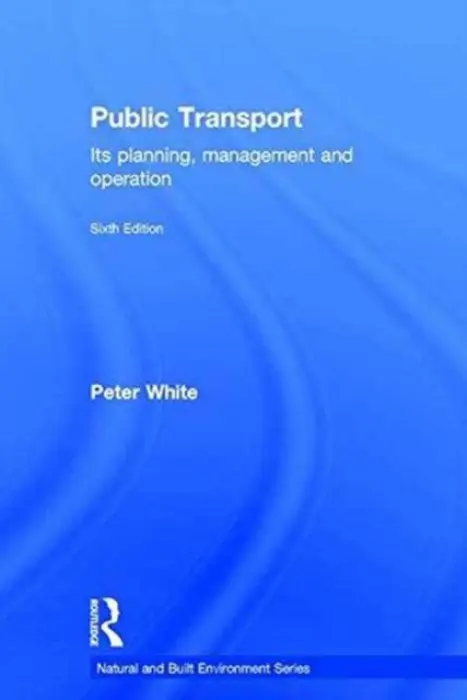 Public Transport - White, Peter R. (University of Westminster, UK)