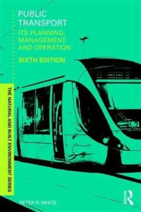 Public Transport - White, Peter R. (University of Westminster, UK)