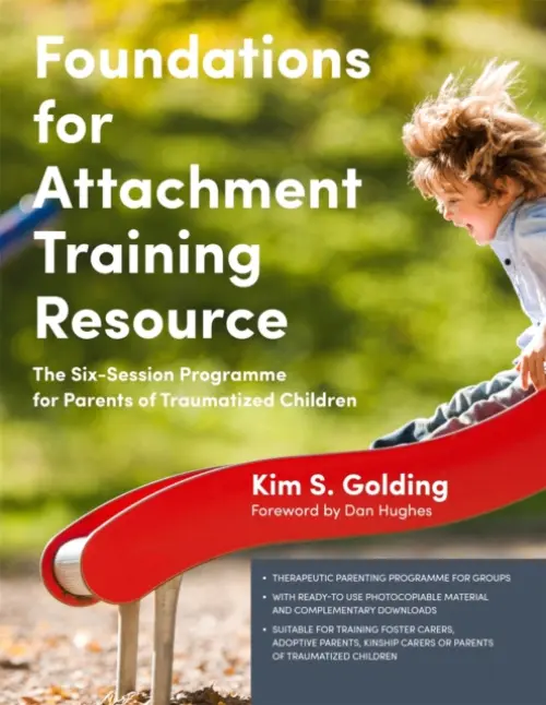 Foundations for Attachment Training Resource - Golding, Kim S.