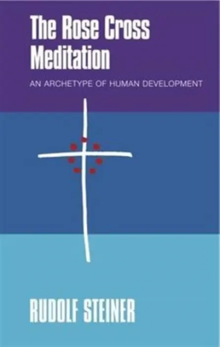 Rose Cross Meditation - Steiner, Rudolf