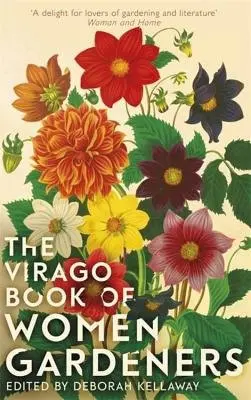 Virago Book Of Women Gardeners - Kellaway, Deborah