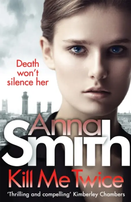 Kill Me Twice - Anna Smith