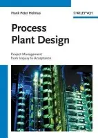 Process Plant Design - Helmus, Frank Peter (University of Applied Sciences Osnabruck, Faculty of Engineering and Computer Science, Osnabruc)
