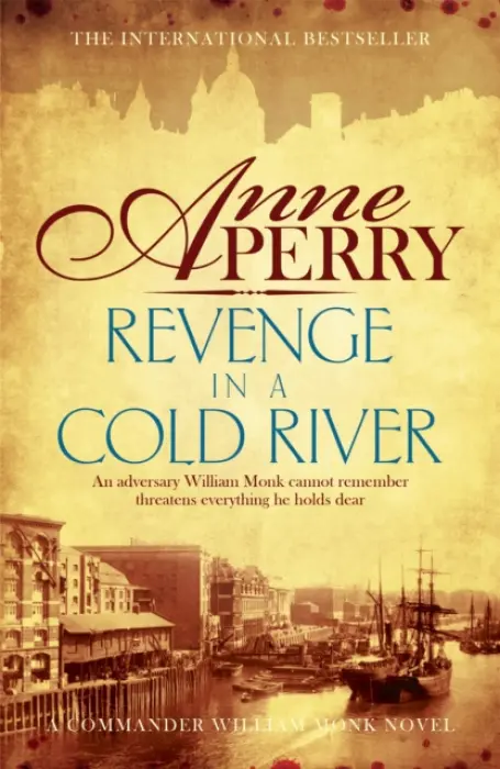 Revenge in a Cold River (William Monk Mystery, Book 22) - Perry, Anne