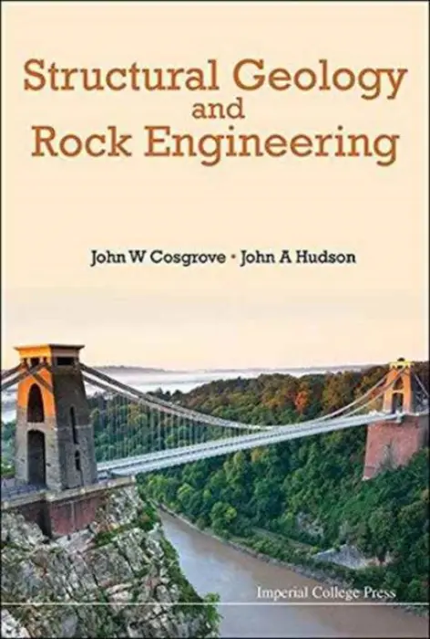 Structural Geology And Rock Engineering - Cosgrove, John W (Imperial College London, Uk) a Hudson, John A (Imperial College London, Uk)