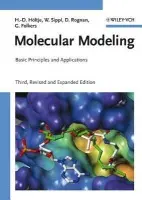 Molecular Modeling - Holtje, Hans-Dieter (University of Duesseldorf, Germany) a Sippl, Wolfgang (University of Halle-Wittenberg, Germany) a Rognan, Didier (University of Strasbourg, France) a Folkers, Gerd (Swiss Institute of Technology (ETH), Zurich, Switze)