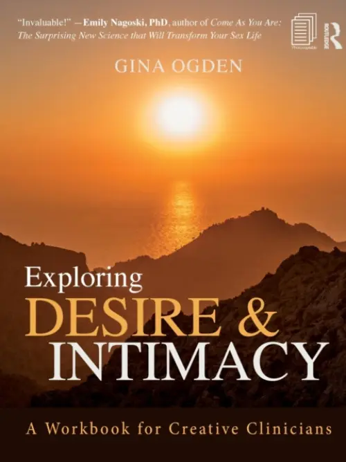Exploring Desire and Intimacy - Ogden, Gina (private practice, Massachusetts, USA)