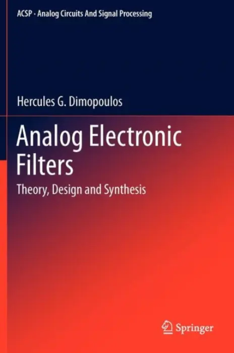 Analog Electronic Filters - Dimopoulos, Hercules G.