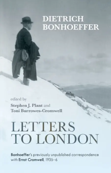 Letters to London - Bonhoeffer, Dietrich
