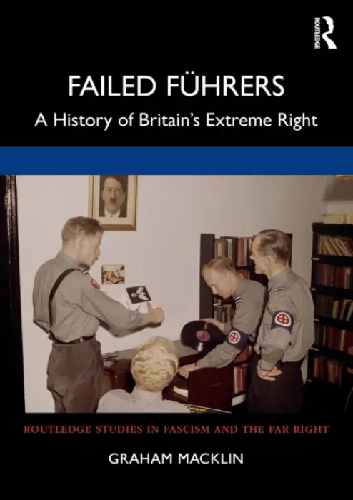 Failed Fuhrers - Macklin, Graham (University of Oslo, Centre for Research on Extremism)
