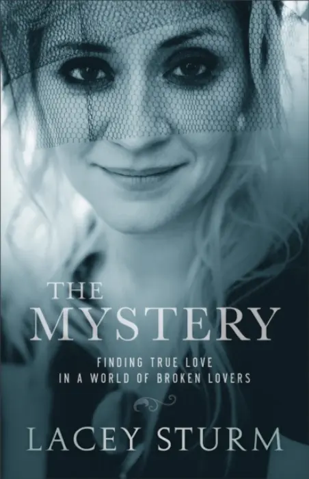 Mystery - Finding True Love in a World of Broken Lovers - Sturm, Lacey