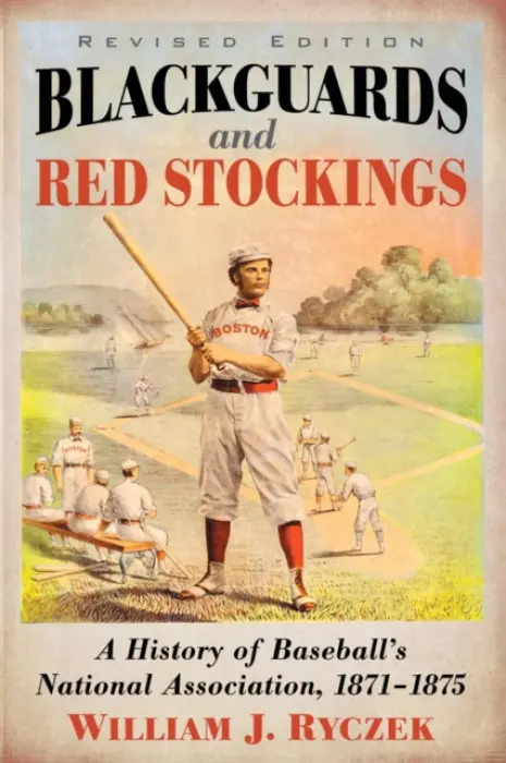 Blackguards and Red Stockings - Ryczek, William J.