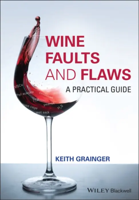 Wine Faults and Flaws - Grainger, Keith (Wine Educator)