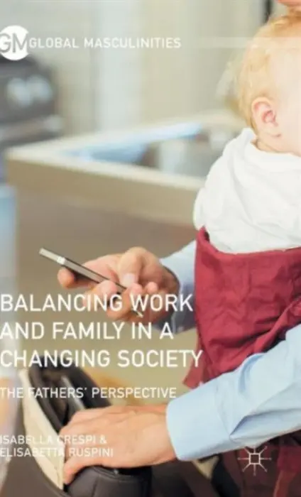 Balancing Work and Family in a Changing Society - Ruspini, Elisabetta a Crespi, Isabella