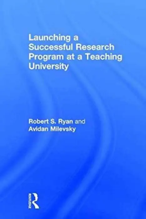 Launching a Successful Research Program at a Teaching University - Ryan, Robert S. (Kutztown University of Pennsylvania, USA) a Milevsky, Avidan (Kutztown University of Pennsylvania, USA)