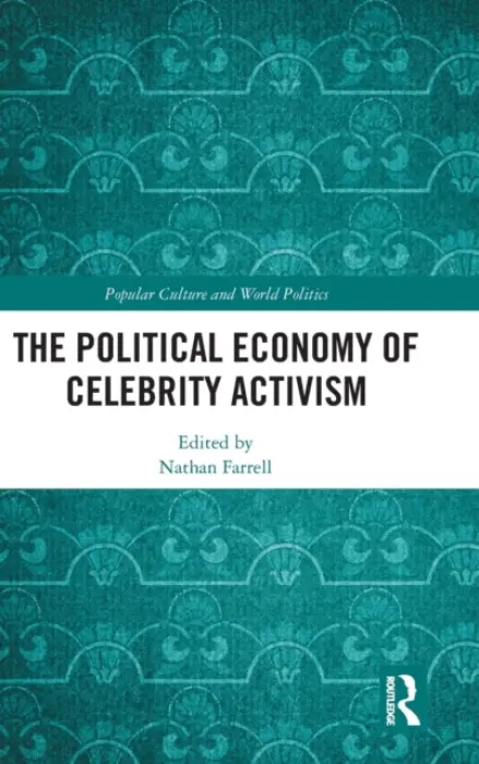 Political Economy of Celebrity Activism