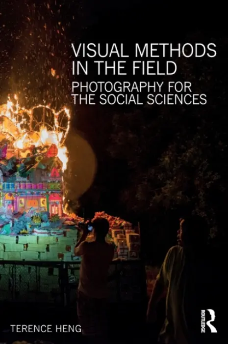 Visual Methods in the Field - Heng, Terence