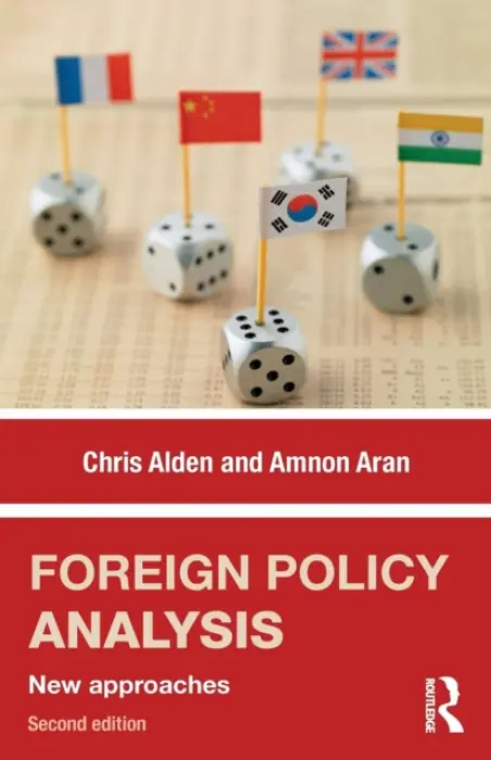 Foreign Policy Analysis - Alden, Chris (London School of Economics and Political Science, University of London, UK) a Aran, Amnon a Alves, Ana Cristina