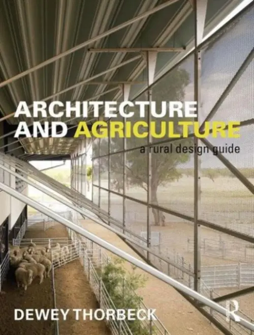 Architecture and Agriculture - Thorbeck, Dewey