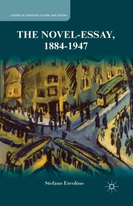 Novel-Essay, 1884-1947 - Ercolino, S.