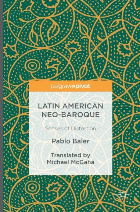 Latin American Neo-Baroque - Baler, Pablo