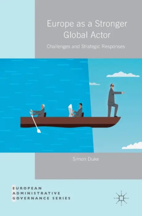 Europe as a Stronger Global Actor - Duke, Simon