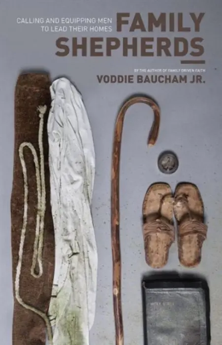 Family Shepherds - Baucham Jr., Voddie