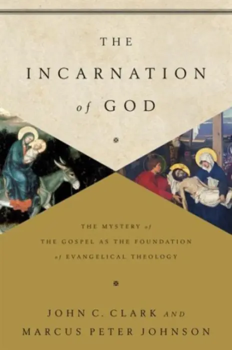 Incarnation of God - Clark, John a Johnson, Marcus Peter