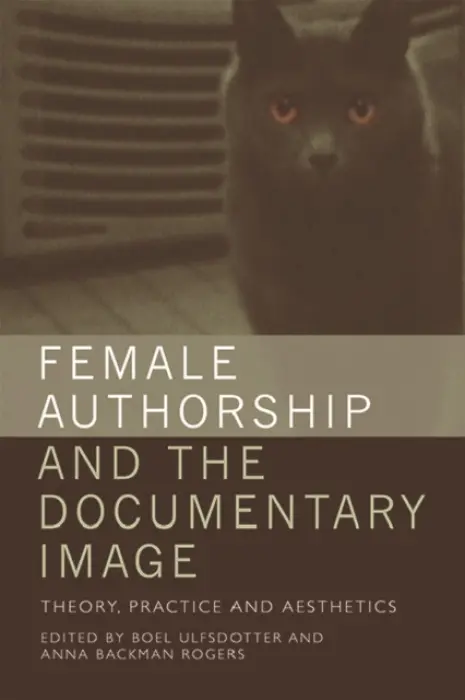 Female Authorship and the Documentary Image
