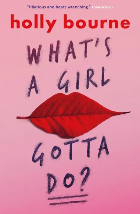 What's a Girl Gotta Do? - Bourne, Holly