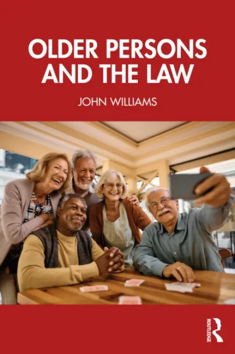 Older Persons and the Law - Williams, John (Aberystwyth University, UK)