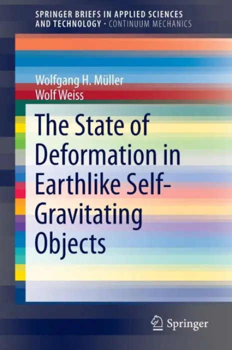 State of Deformation in Earthlike Self-Gravitating Objects - Muller, Wolfgang H. a Weiss, Wolf