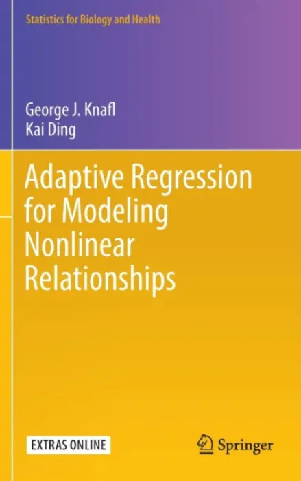 Adaptive Regression for Modeling Nonlinear Relationships - Knafl, George J. a Ding, Kai