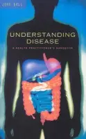 Understanding Disease - Ball, Dr John