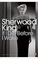 If I Die Before I Wake - King, Sherwood