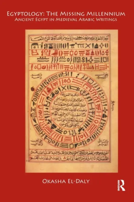 Egyptology: The Missing Millennium - El Daly, Okasha