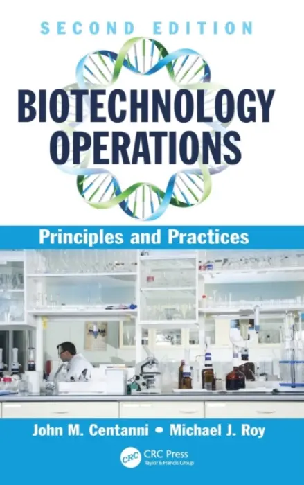 Biotechnology Operations - Centanni, John M. (University of Wisconsin-Madison, USA) a Roy, Michael J. (Michael Roy a Associates, Madison, Wisconsin, USA)