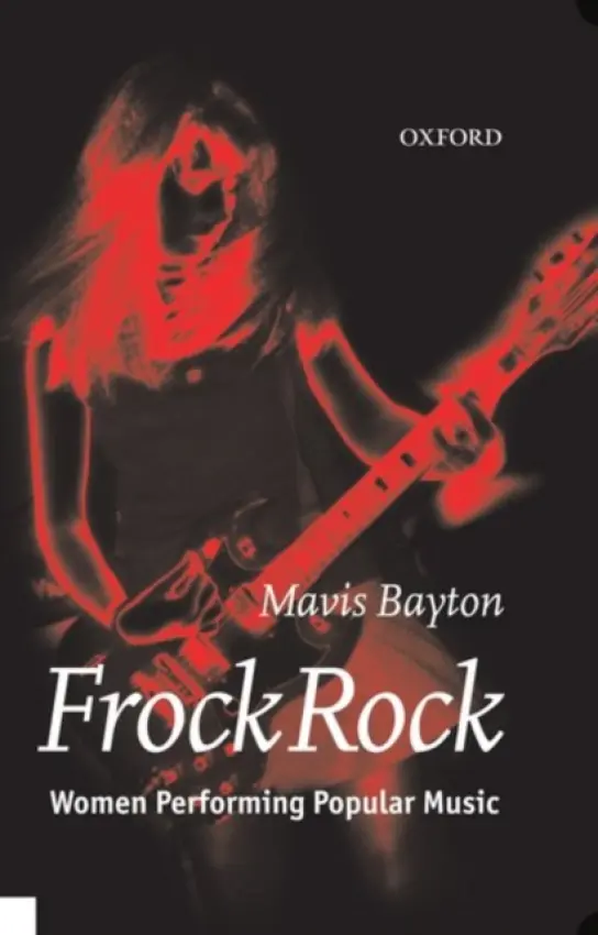 Frock Rock - Bayton, Mavis (Tutor in Sociology, Tutor in Sociology, Ruskin College, Oxford)