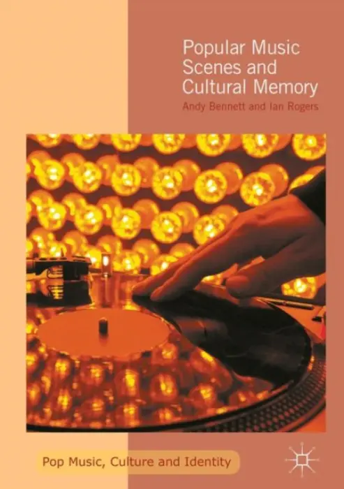 Popular Music Scenes and Cultural Memory - Bennett, Andy a Rogers, Ian