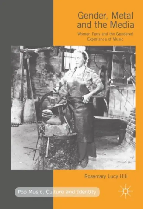 Gender, Metal and the Media - Hill, Rosemary Lucy