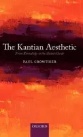 Kantian Aesthetic - Crowther, Paul (National University of Ireland, Galway)