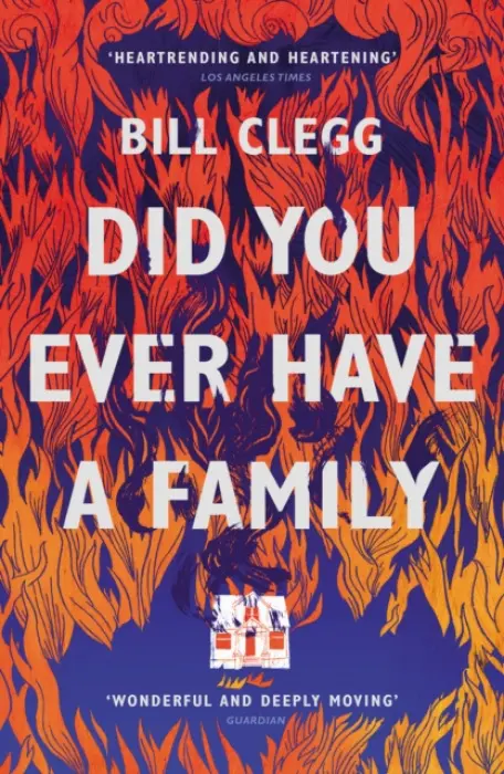 Did You Ever Have a Family - Clegg, Bill
