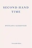 Second-hand Time - Alexievich, Svetlana