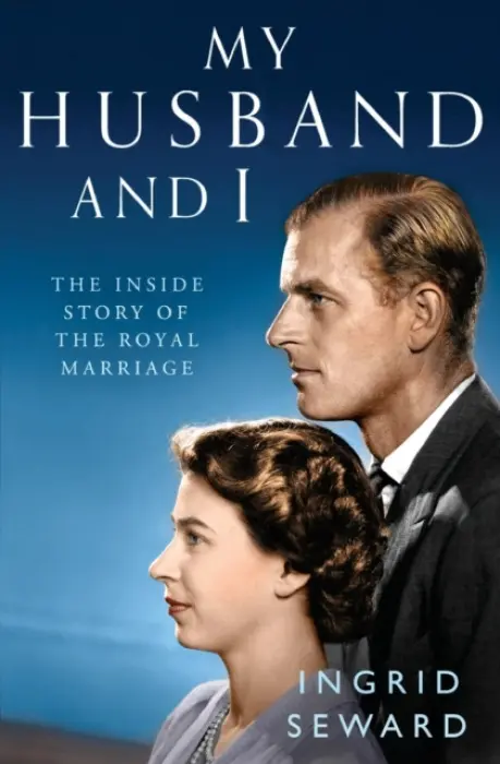My Husband and I (The Inside Story of the Royal Marriage) - Ingrid Seward