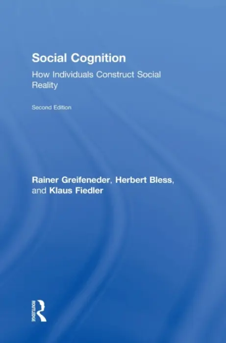 Social Cognition - Greifeneder, Rainer (University of Basel, Switzerland) a Bless, Herbert a Fiedler, Klaus
