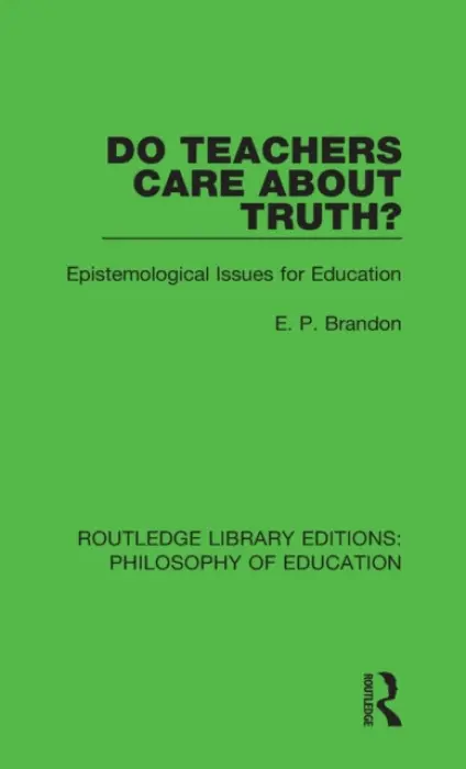 Do Teachers Care About Truth? - Brandon, E. P.