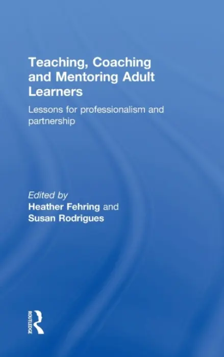 Teaching, Coaching and Mentoring Adult Learners