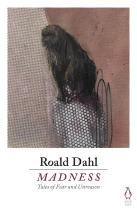 Madness - Roald Dahl